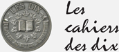 Logo for Les Cahiers des Dix